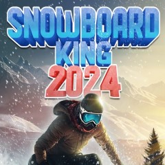 Snowboard King 2024 Snowboard King 2024